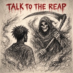 Talk To The Reap (feat. Jerrion3x)