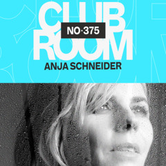 Club Room 375 with Anja Schneider