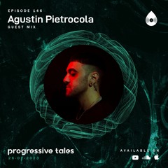 146 Guest Mix I Progressive Tales with Agustin Pietrocola