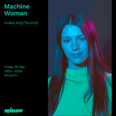Machine Woman invites Ang (Toronto) - 28 May 2021