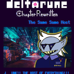 J UNK!! THE HOST OF EVERYTHING!!! [Deltarune Chapter Rewritten The Same Same Host]