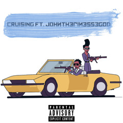 Cruising ft. John The Finesse God