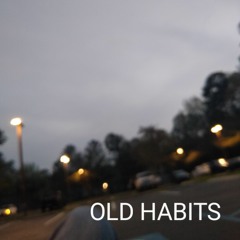 Old Habits - Demo