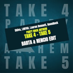 Shiva, LMFAO - Take 4 x Take 5 x Party Rock Anthem (Barta & Nencio Mashup)[PREVIEW]