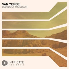 Van Yorge - Sounds Of The Desert (Original Mix Edit)
