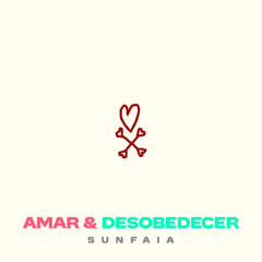 Amar & Desobedecer