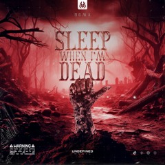 NGMA - Sleep When I'm Dead