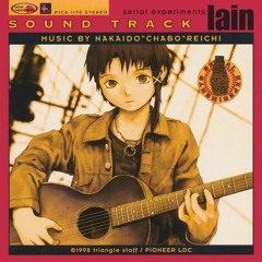 Reichi Nakaido - Serial Experiments Lain ED - Tooi Sakebi