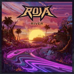 Roja - River [FREE DOWNLOAD]