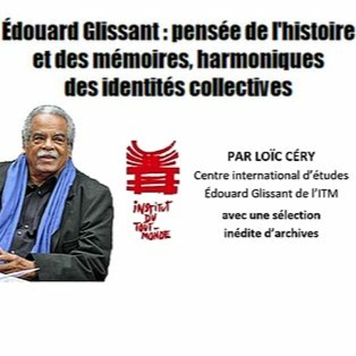 Édouard Glissant : pensée de l'histoire
