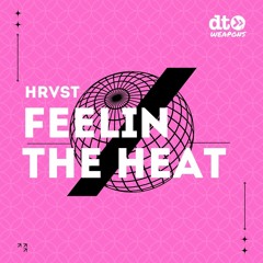 Free Download: HRVST - Feelin The Heat