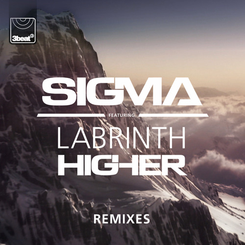 Higher (Sigma VIP Remix) [feat. Labrinth]