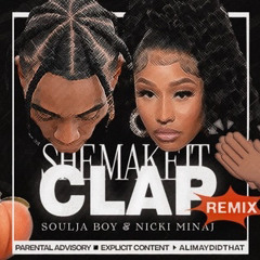 Soulja Boy — She Make It Clap (Remix) [feat. Nicki Minaj)