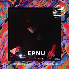 #IFSDIGIVALPGM007: Epnu - 'Future Forms,VOL.2' Guest Mix