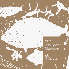 Intelligent Manners | Kivach Radio x Night Grooves | 18.08.24