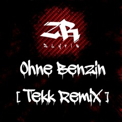 Ohne Benzin - Zlyris Tekk Remix