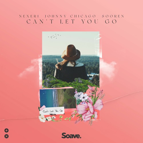 Nexeri, Johnny Chicago & Sooren - Can't Let You Go