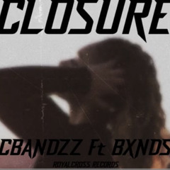 Closure Ft. Bxnds!