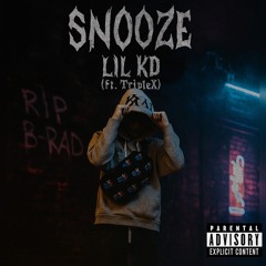 LIL KD - Snooze (ft. TripleX)