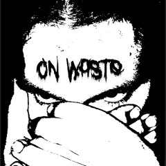 SICKBIRD - ON WASTE
