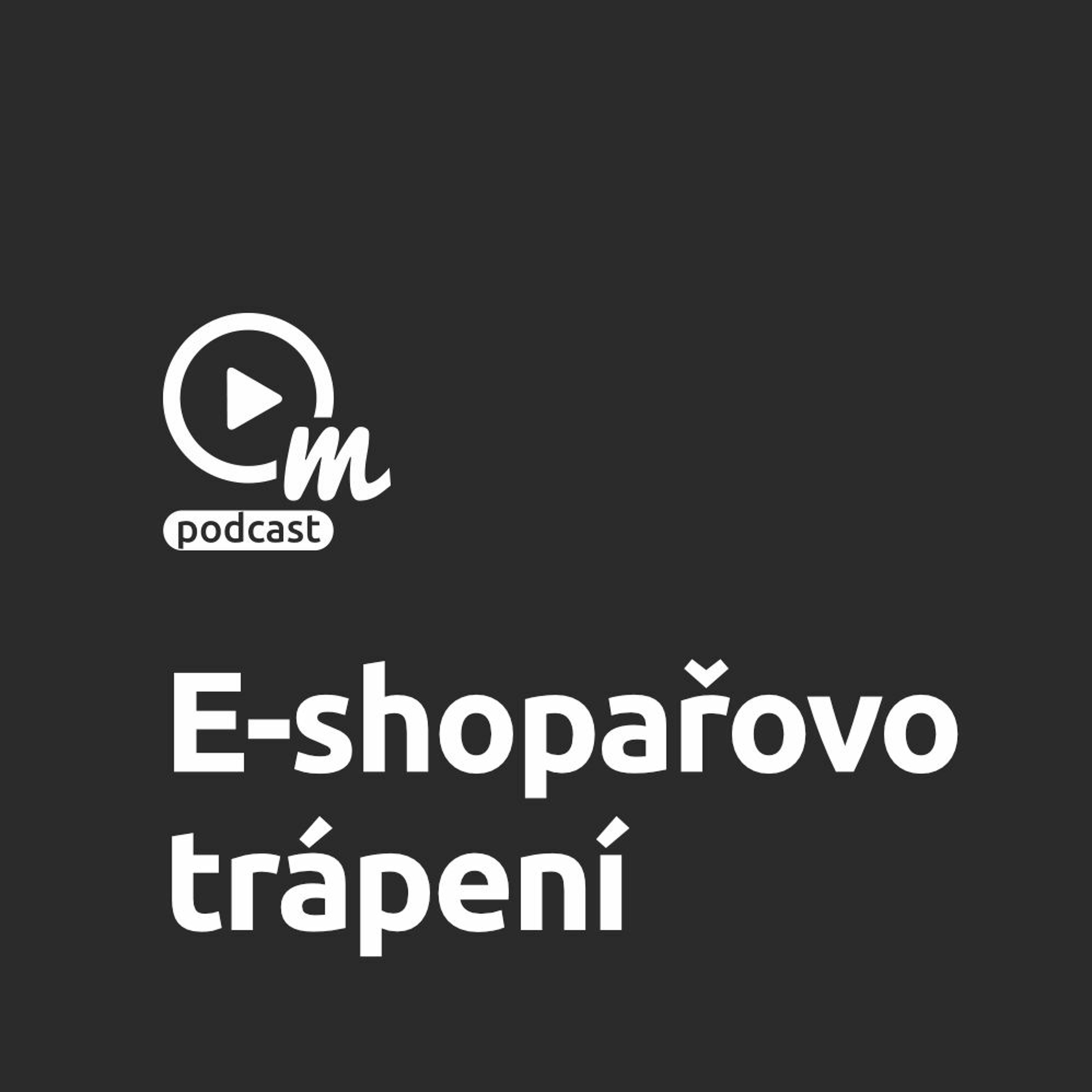 E-shopařovo trápení snad bude brzy u konce episode artwork