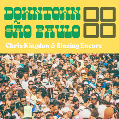 Downtown Sao Paulo - Chris Kingdon & Blazing Encore