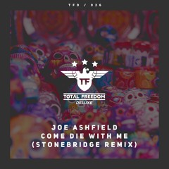 Joe Ashfield - Come Die With Me (StoneBridge Block Party Mix)