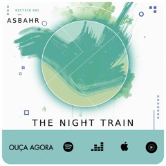 Asbahr - The Night Train [Recyeco Records]