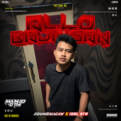 ALLO BAJINGAN ( MAMAD DTM X DUNCAW X IBEL STR ) #JIDUNGIKACAW