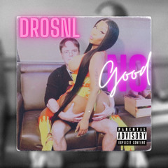 (SNL MAFIA) TDRO -“No Good”