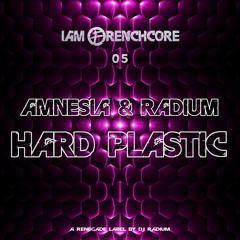 Amnesia & Radium - Hard Plastic