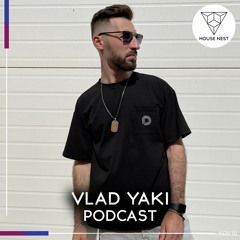 House Nest Podcast 2021 By Vlad Yaki