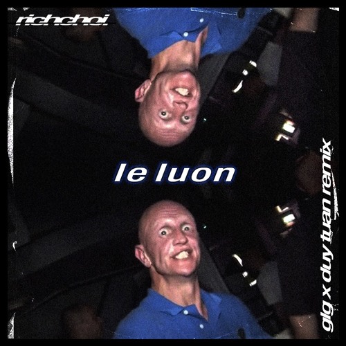 RICHCHOI - Lé Luôn (GLG x DUY TUAN Remix)
