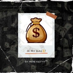 Moneygetta⁹⁹⁹-[IN MY BAG]💰.