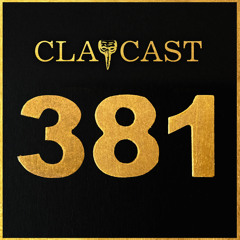 CLAPCAST #381