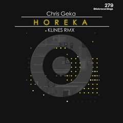 Chris Geka - Horeka (KLINES Remix) [Stickrecordings]