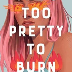 Get PDF She's Too Pretty to Burn: A Novel by  Wendy Heard