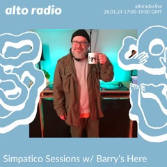 Simpatico Sessions w/ Barry's Here - 28.01.24