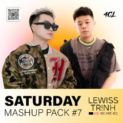 SATURDAY MASHUP PACK 2025 #7 - LEWISS & TR!NH