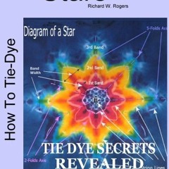 Read [PDF EBOOK EPUB KINDLE] How to Tie-dye Stars: Book 2 of the Tie-Dye Art Series by  Richard W. R
