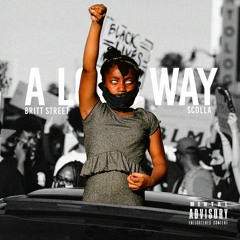 Britt Street X Scolla - A Long Way (Prod. BrxttStreet)