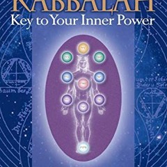 free KINDLE 🖍️ Kabbalah: Key to Your Inner Power (Mystical Paths of the World's Reli