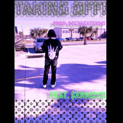 Takin off! (Feat. $xrroyo)(prod.deckaextendo)
