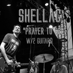 SHELLAC "A Prayer to God" w/2 guitar track and 1 bass track