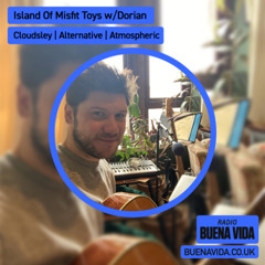The Island of Misfit Toys w/ Dorian Cloudsley - Radio Buena Vida 26.03.25