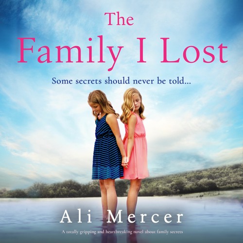 The Family I Lost by Ali Mercer, narrated by Helen Duff