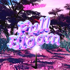 Full Bloom Mix 2021