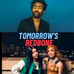 Tomorrow's Redbone(GloRilla Tomorrow x Childish Gambino Redbone)