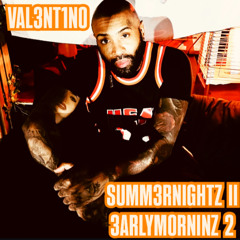 SUMM3RNIGHTZ II 3ARLYMORNINZ PART 2