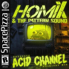 Homix & The Pattern Sound - Acid Channel [Out Now]